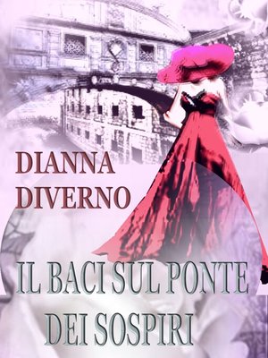 cover image of Il Baci Sul Ponte Dei Sospiri